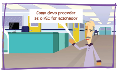 Como devo proceder se o PEC for acionado?